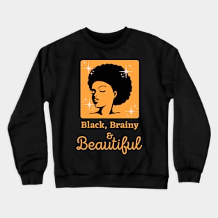 Black, Brainy & Beautiful Crewneck Sweatshirt